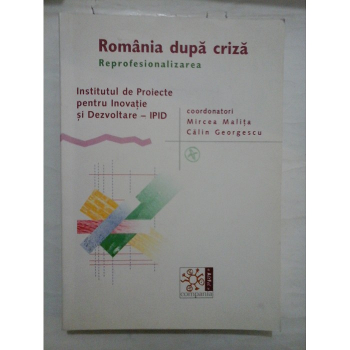 Romania dupa criza - Mircea Malita; Calin Georgescu Romania dupa criza - Mircea Malita; Calin Georgescu